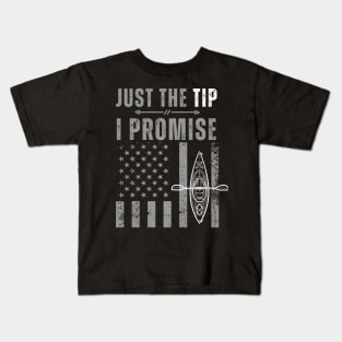 Just The Tip I Promise  Funny Kayaking paddle canoeing   flag usa Kids T-Shirt